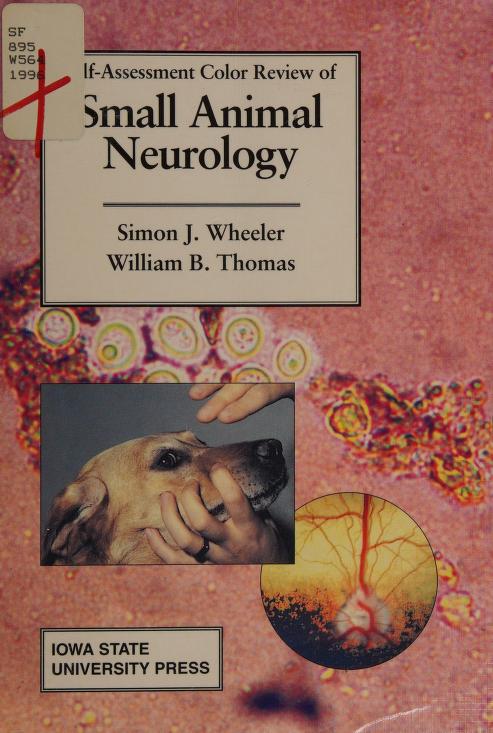 Self-assessment color review of small animal neurology : Wheeler, Simon J :  Free Download, Borrow, and Streaming : Internet Archive
